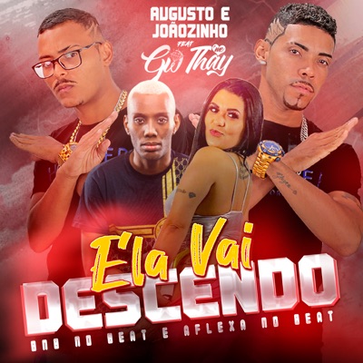 Ela Vai Descendo (feat. MC Thay & MC GW) - Single