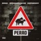 Perro (feat. Broederliefde & Dopebwoy) - SRNO lyrics