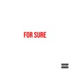 For Sure - Single