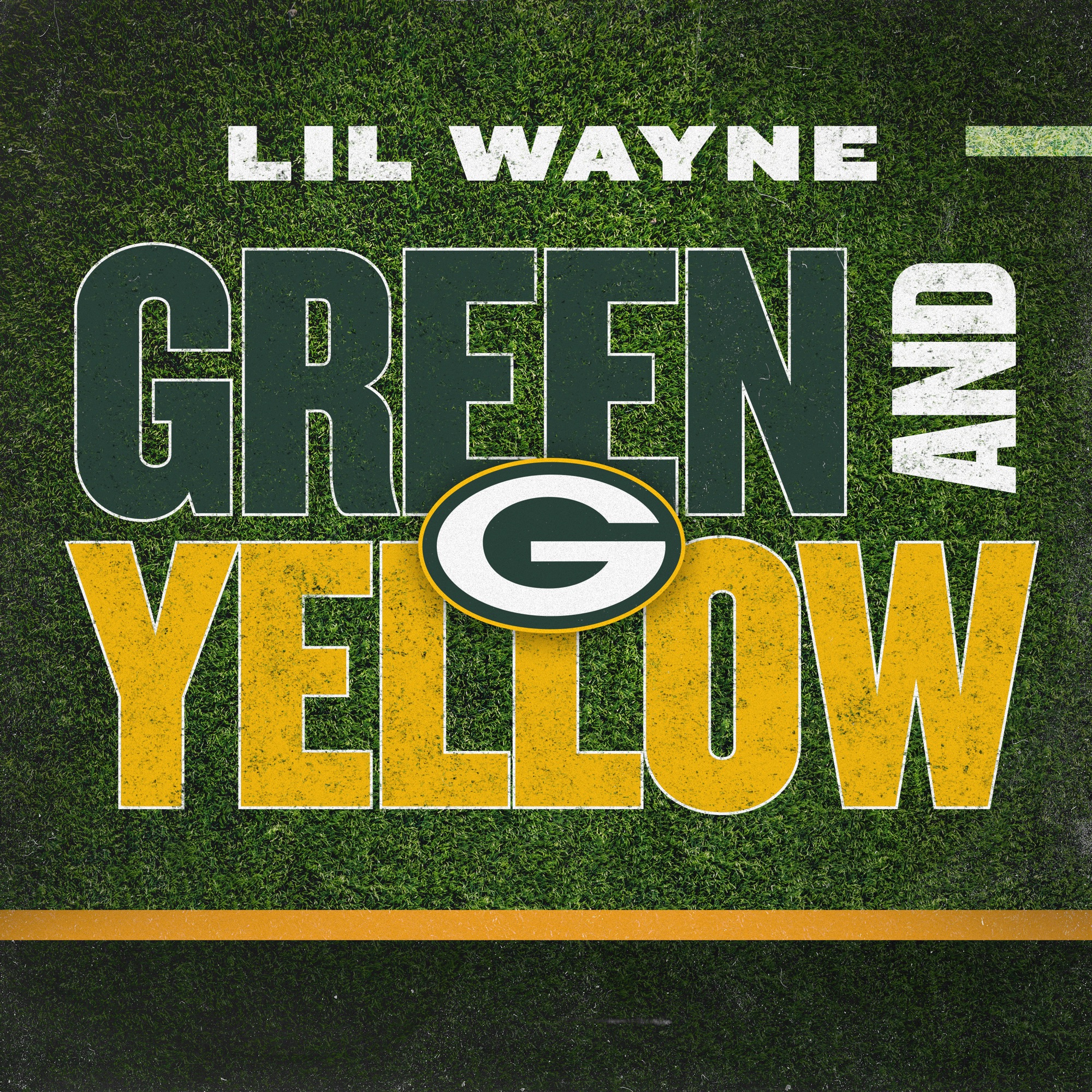 Lil Wayne - Green and Yellow (Green Bay Packers Theme Song) - Single