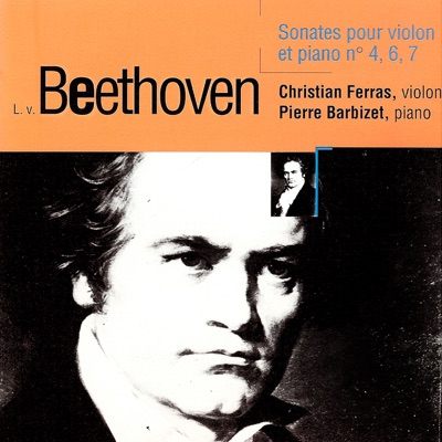 Beethoven: Sonates pour violon et piano Nos. 4, 6 & 7