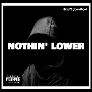 Nothin' Lower