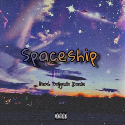Spaceship (feat. Delgado Beats) - Single