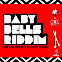 Baby Bells Riddim - EP - Skorch Bun It & CoolBlaze