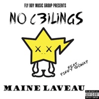 No Ceilings (feat. Piffy Guwap) - Single - Maine Laveau