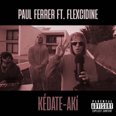 Kédate-Akí (feat. Flexcidine) - Single