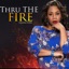 Thru the Fire