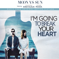 I'm Going To Break Your Heart (Music from the Motion Picture) [feat. Chantal Kreviazuk & Raine Maida]