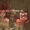 Don’t Bother Me. - Single