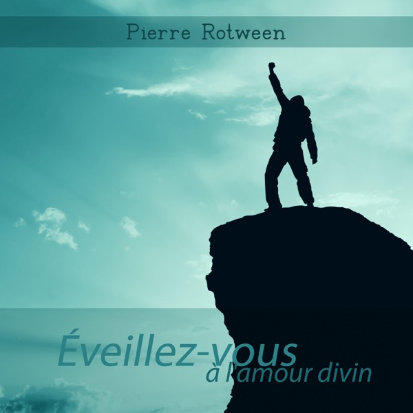 Éveillez-vous à l'amour divin