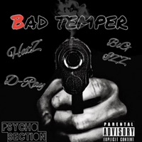 Bad Temper (feat. Big Izz & D-Ray) - Single - Highhatz