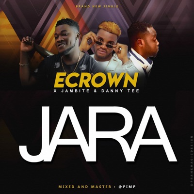 Jara (feat. Jambite & Danny Tee) - Single