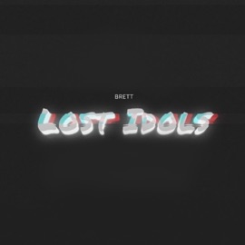 Lost Idols Brett