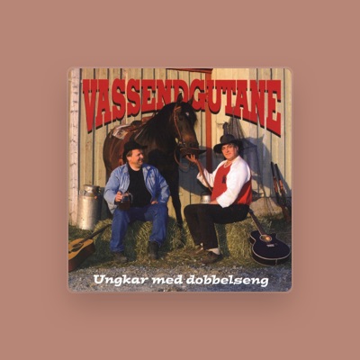 Listen to Vassendgutane, watch music videos, read bio, see tour dates & more!