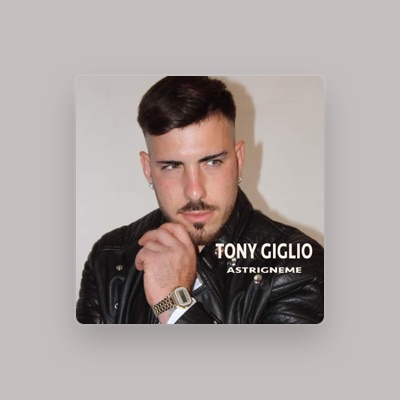 Listen to Tony Giglio, watch music videos, read bio, see tour dates & more!