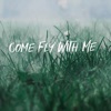 Come Fly With Me - Single, 2021