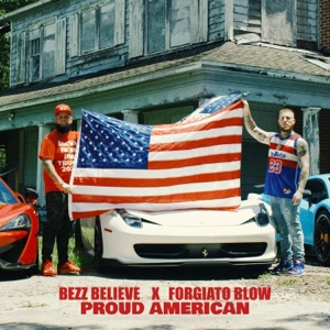 Proud American (feat. Forgiato Blow) - Single