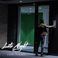 Late Night - Single - Vurr Flashy