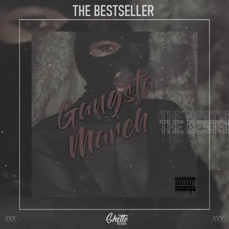 Gangsta March - Single by The Bestseller album reviews, ratings, credits