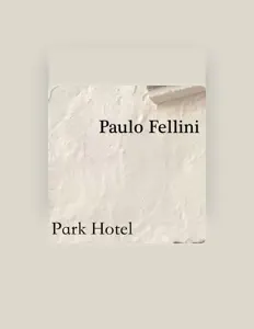 Ascolta Paulo Fellini, guarda video musicali, leggi la biografia, vedi le date del tour & altro!