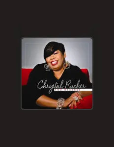 收听 Chrystal Rucker、观看音乐视频、阅读小传、查看巡演日期等 ！