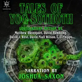 Tales of Yog-Sothoth (Unabridged)
