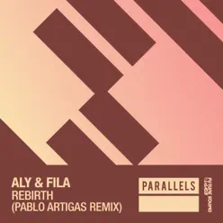 Rebirth (Pablo Artigas Remix) - Single - Aly & Fila Rebirth (Pablo Artigas Remix) - Single - Aly & Fila