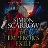 The Emperor's Exile (Eagles of the Empire 19) - Simon Scarrow