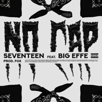 No Cap (feat. Big Effe) - Single - Seventeen