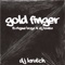 Gold Finger (feat. Rhyme Boya & DJ Bunta) - DJ KRUTCH lyrics