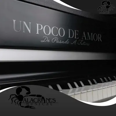 Un Poco de Amor - Single - Alacranes Musical