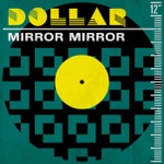 Dollar - Mirror Mirror (Mon Amour) [2019 Extended Version]