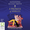 A Promise of Ankles - 44 Scotland Street Book 14 (Unabridged) - Alexander McCall Smith