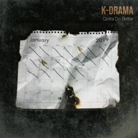 Gotta Do Better - Single - K-Drama