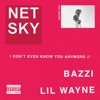 I Don’t Even Know You Anymore (feat. Bazzi & Lil Wayne) - Single