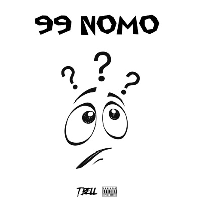 99 NoMo (feat. Tazzahol & the Tourist) - Single
