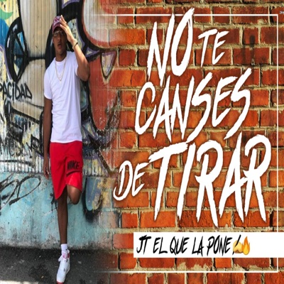 No Te Cansé de Tirar - Single