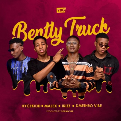 Bentley Truck (with Hycekid D, DMethro Vibes, iKizz & Malex) - Single