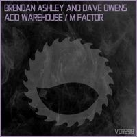 Acid Warehouse - EP - Brendan Ashley & Dave Owens