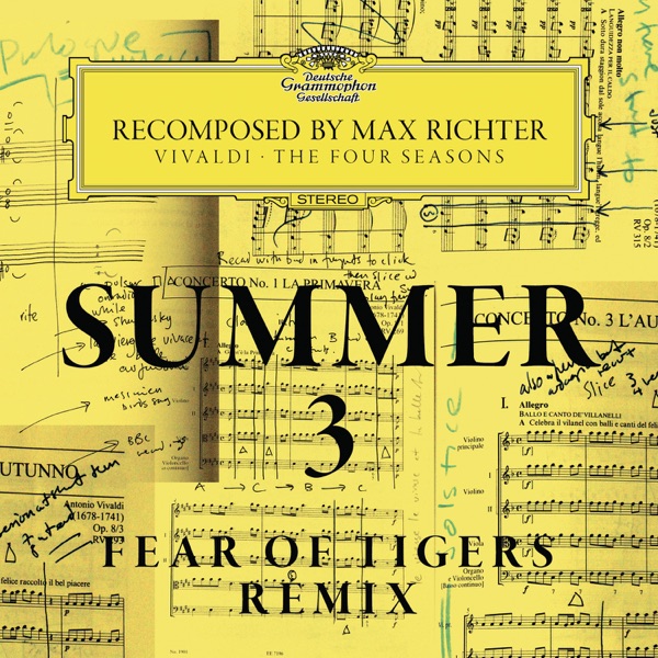 Summer 3 - Recomposed By Max Richter - Vivaldi: The Four Seasons (Fear of Tigers Remix) - Single
