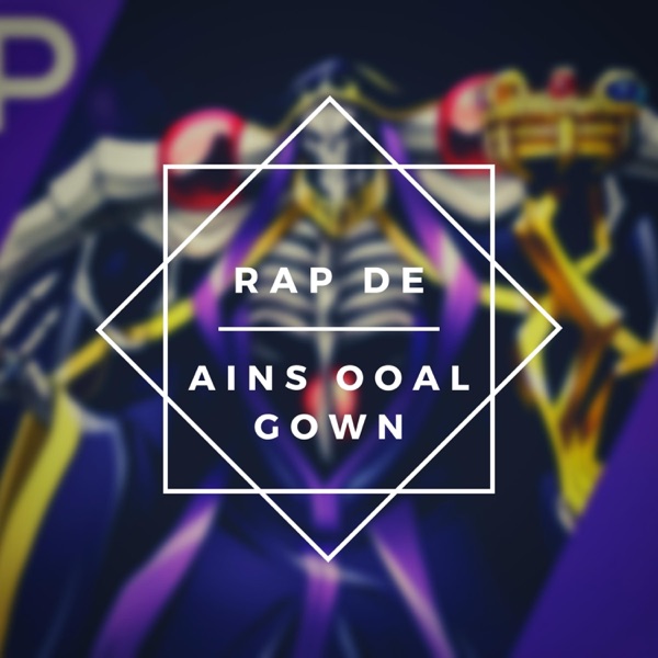 Rap de Ainz Ooal Gown