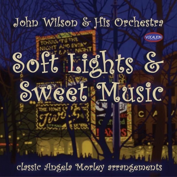 Soft Lights & Sweet Music (Classic Angela Morley Arrangements)