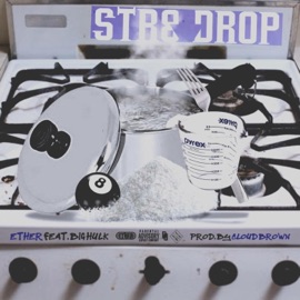 Str8 Drop (feat. Big Hulk) Ether