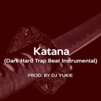 Katana (Instrumental) - Single - DJ Yukie