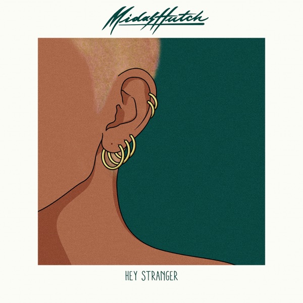 Hey Stranger (feat. MAAD, JAEL & Jengi) - Single - Midas Hutch