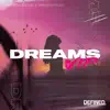 Stream & download Dreams (VIP Extended Edit) - Single