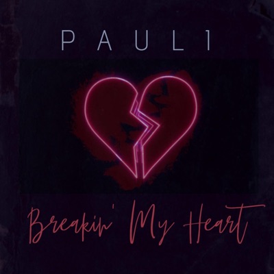 Breakin' My Heart - Single
