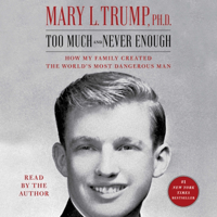 Too Much and Never Enough (Unabridged) - Mary L. Trump Cover Art