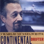 Charlie Musselwhite - My Time Someday