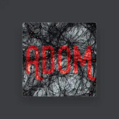 Listen to Adom, watch music videos, read bio, see tour dates & more!